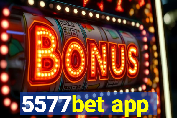 5577bet app